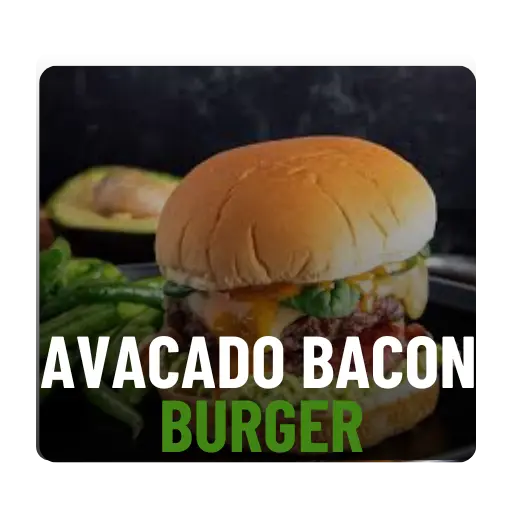 AVACADO BACON BURGER