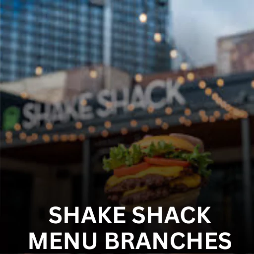 SHAKE SHACK MENU BRANCHES